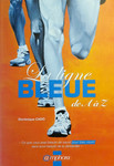 Couverture du livre / La ligne Bleue de A à Z - Cado / Ed. Amphora - © Dogna